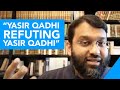 Yasir Qadhi Comments: "Yasir Qadhi Refuting Yasir Qadhi"
