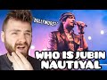 First Time Hearing Bollywood Singer Jubin Nautiyal REACTION