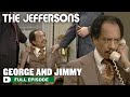 The Jeffersons | George And Jimmy | Season 4 Episode 20 | FULL EPISODE