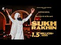 Sukh Rakhin (Official Music Video) | Kanwar Grewal | Sony Thulewal | Challa Music