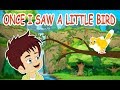Once I Saw a Little Bird Nursery Rhyme || Popular Nursery Rhymes With Max And Louie