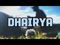 Dhairya- official (song)