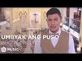 Umiiyak Ang Puso - Bugoy Drilon (Music Video)