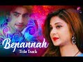 Bepannah Full Title Song | Rahul Jain | Jenifer Winget & Harshad Chopra | Colors Tv 💕