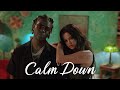 Calm Down - Rema (Lyrics) Ed Sheeran, Ellie Goulding,... MIX