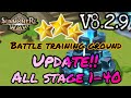 All Battle Training Ground Guide Mock Battle 1-40 ⭐️⭐️⭐️ (Summoners war)  V 8.2.9 UPDATE! 2024