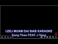 Leej Muam Dai Siab Karaoke by Dang Thao feat. J Vang