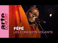 Féfé - Journeys Through Music -  ARTE Concert