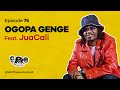 MIC CHEQUE PODCAST | Episode 76 | Ogopa Genge Feat. JUA CALI