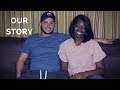 Our Story | An Interracial Couple?