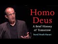 Homo Deus: A BRIEF HISTORY OF TOMORROW with Yuval Noah Harari