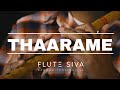 Thaarame Thaarame(Flute Instrumental) | Flute Siva | Sid Sriram | Kadaram Kondan | Ghibran | Suren T