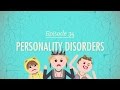 Personality Disorders: Crash Course Psychology #34