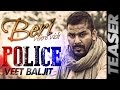 Police - Veet Baljit | Teaser
