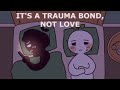 8 Signs Its A Trauma Bond, Not Love
