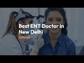 Best ENT Doctor in Delhi | Top ENT Specialist in New Delhi