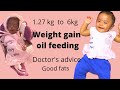 weight gain for babies - feeding coconut oil  I  fast and healthy weight gain for premature babies