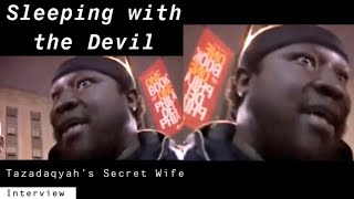 Sleeping With the Devil: 🦂Tazadaqyah's Secret Wife (Full Interview)