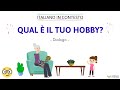 Italiano in contesto #23: QUAL È IL TUO HOBBY? (Learn Italian in context)