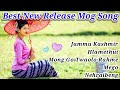 Best Collection of New Release Mog Song || New Mog Song || Marma Song || Mog Song.