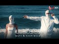 Muti & Azer Bülbül  - İlle de Sen (Official Video)