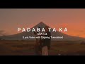 Padaba Taka by dwta (Lyric Video with Tagalog Translation)