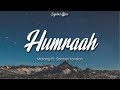 Humraah (Lyrics) - Malang | Aditya R K, Disha P Anil K Kunal K | Sachet T | Mohit S | Fusion P