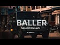 BALLER (Slowed and Reverb) || Shubh ||