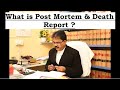 What is Post Mortem & Death Report ?