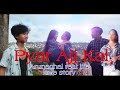 PYAR AJJ KAL Movie ||Base on  Arunachal Real life Love story short movie in Hindi