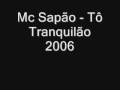 Mc Sapão - Tô Tranquilão 2006