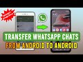 How To Transfer WhatsApp Messages From Android To Android WITHOUT Google Drive (Local Transfer).
