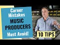 Music Career Advice for Producers  [10 Tips and Mistakes for Music Producers to Avoid]