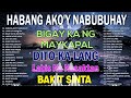 HABANG AKO'Y NABUBUHAY LASON MONG HALIK Tagalog Nonstop Songs Collection OPM Sad Songs