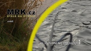 Klipování na druhou 1