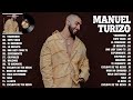 Manuel Turizo Top Tendencia 2023 - Colección DeLas Canciones Más Exitosas De Nathanael 2023 - Álbum