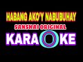 HABANG AKO'Y NABUBUHAY  - KARAOKE (SANSHAI - ORIGINAL HD )