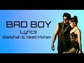 BAD BOY Full Song With Lyrics ▪ Badshah & Neeti Mohan ▪ Saaho ▪ Prabhas & Jacqueline Fernandez