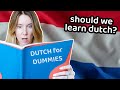 ARE WE LEARNING DUTCH? (life in the netherlands)