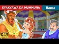 KYAKYAWA DA MUMMUNA | Beauty and the Beast in Hausa | 4K UHD | Hausa Fairy Tales