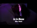 Le Le Mazaa (slowed+reverb) | Relax Reverb