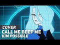 Kim Possible - "Call Me Beep Me" | AmaLee Ver
