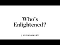 Who's enlightened?