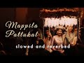 Mappila pattu playlist / recreated versions / slowed and reverbed