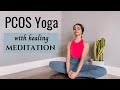 Yoga For PCOS, Hormonal Imbalances & Irregular Periods | PART - 4 |  Healing meditation included