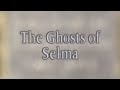 The Ghosts of Selma