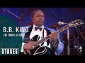 B. B. King - The Thrill Is Gone (Live at Montreux 1993) | Stages