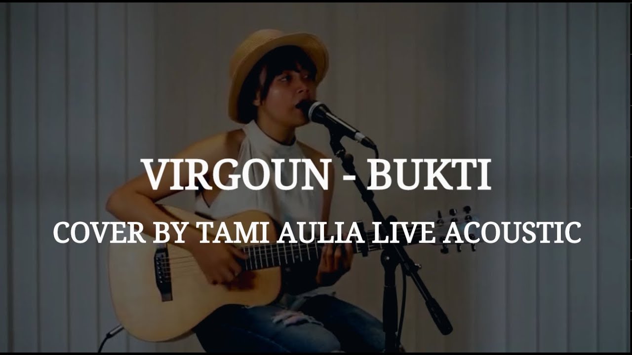 Bukti cover by Tami Aulia Live Acoustic #Virgoun Bukti cover by Tami Aulia Live Acoustic #Virgoun