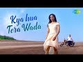Kya Hua Tera Wada | Pranav Chandran | Saregama Covers | Hum Kisise Kum Nahi | Official Video
