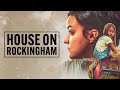 House on Rockingham | THRILLER